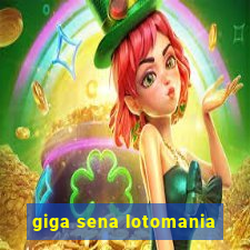 giga sena lotomania